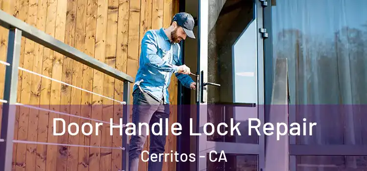 Door Handle Lock Repair Cerritos - CA