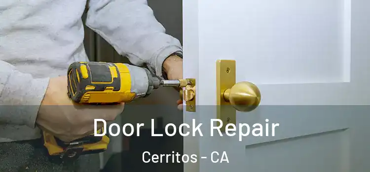 Door Lock Repair Cerritos - CA