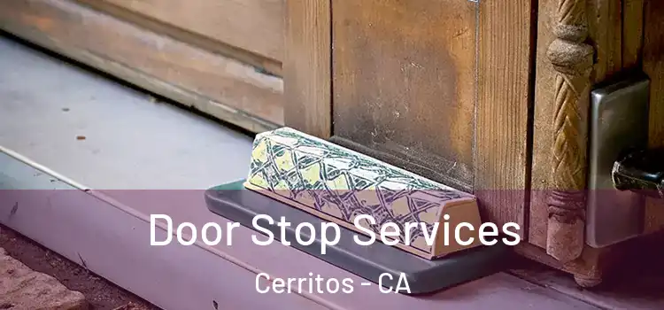 Door Stop Services Cerritos - CA