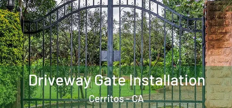 Driveway Gate Installation Cerritos - CA