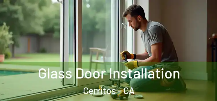 Glass Door Installation Cerritos - CA