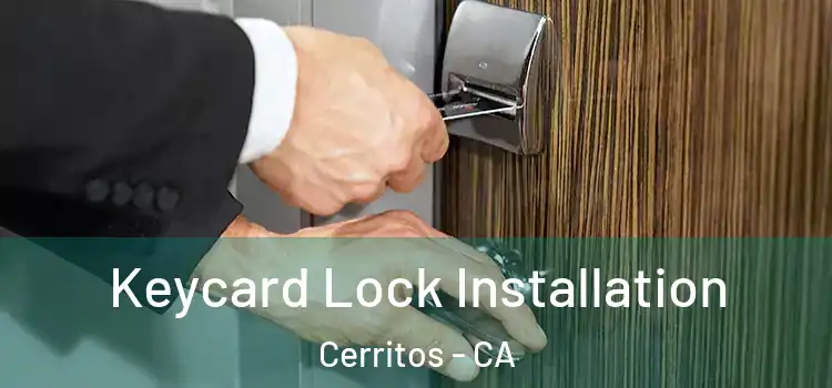Keycard Lock Installation Cerritos - CA