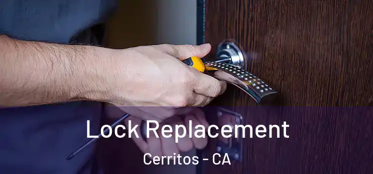 Lock Replacement Cerritos - CA