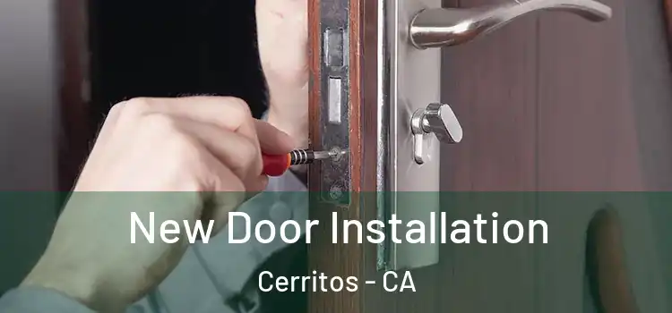 New Door Installation Cerritos - CA