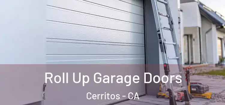  Roll Up Garage Doors Cerritos - CA