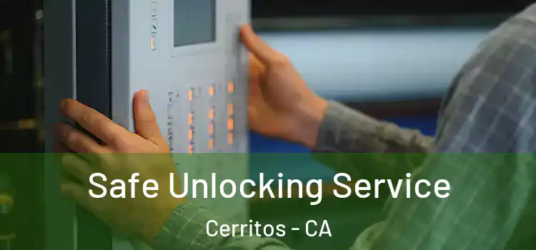 Safe Unlocking Service Cerritos - CA