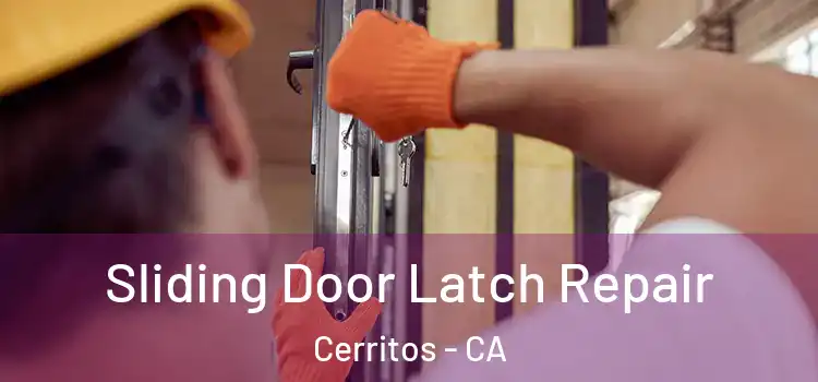 Sliding Door Latch Repair Cerritos - CA