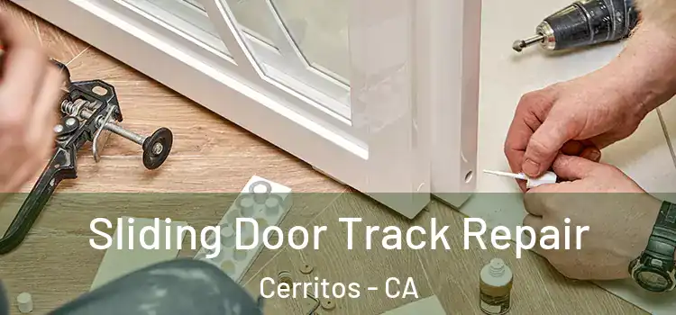 Sliding Door Track Repair Cerritos - CA